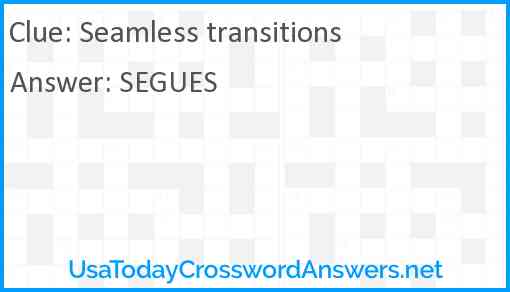 Seamless transitions crossword clue UsaTodayCrosswordAnswers net