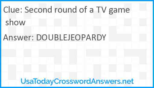 Second round of a TV game show Answer