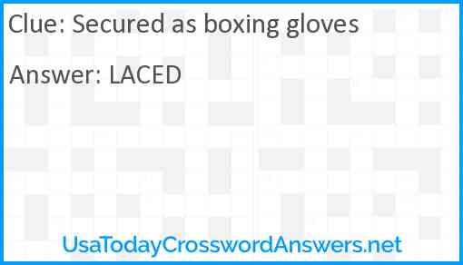 Secured as boxing gloves Answer