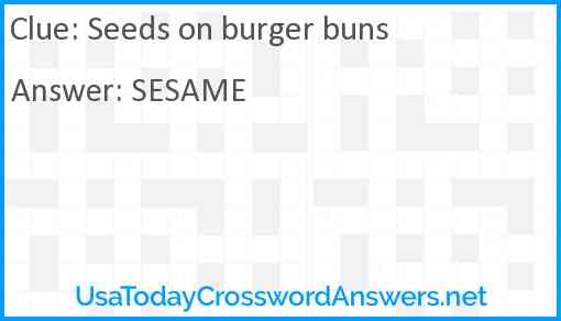 Seeds on burger buns Answer