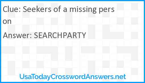 Seekers of a missing person Answer