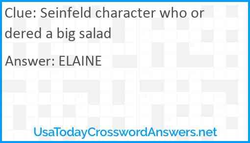 Seinfeld character who ordered a big salad Answer