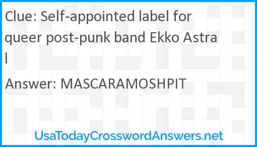 Self-appointed label for queer post-punk band Ekko Astral Answer