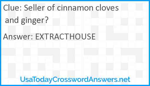Seller of cinnamon cloves and ginger? Answer