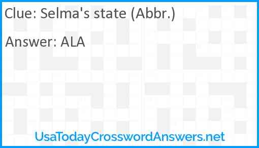Selma's state (Abbr.) Answer