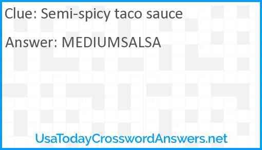 Semi-spicy taco sauce Answer