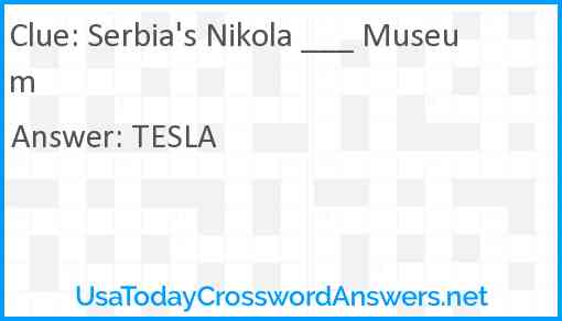 Serbia's Nikola ___ Museum Answer