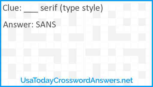 ___ serif (type style) Answer