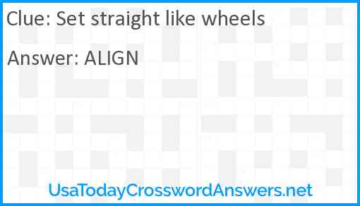 Set straight like wheels Answer