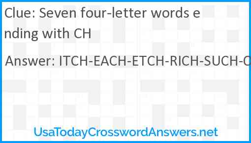 Seven four-letter words ending with CH Answer