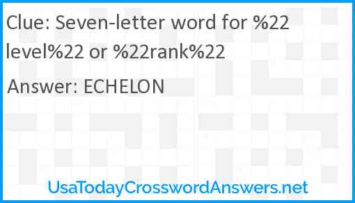 Seven-letter word for %22level%22 or %22rank%22 Answer