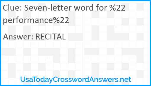 Seven-letter word for %22performance%22 Answer