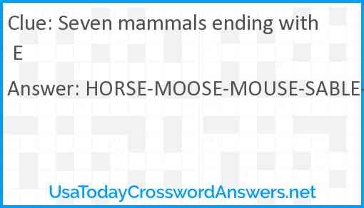 Seven mammals ending with E Answer