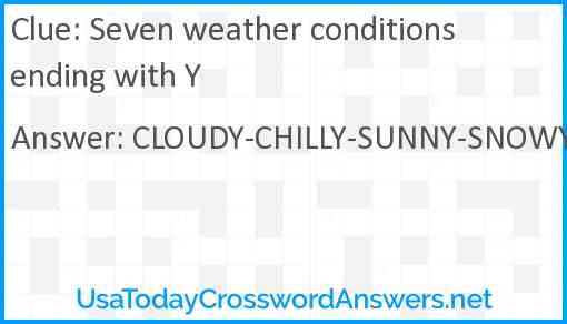 Seven weather conditions ending with Y Answer