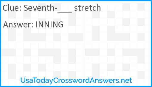 Seventh-___ stretch Answer