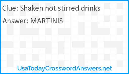 Shaken not stirred drinks Answer