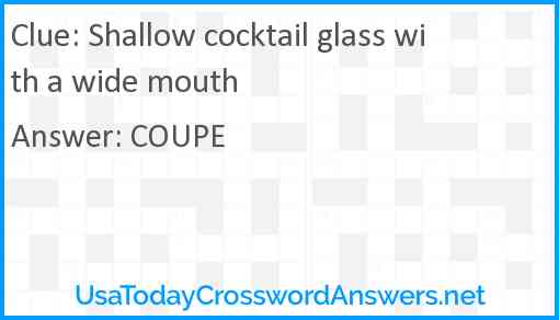Shallow cocktail glass with a wide mouth Answer