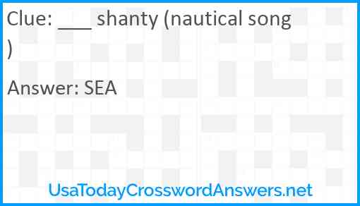 ___ shanty (nautical song) Answer