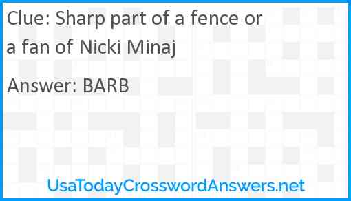 Sharp part of a fence or a fan of Nicki Minaj Answer
