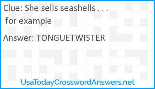 She sells seashells . . . for example Answer