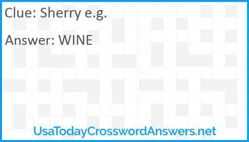 Sherry e.g. Answer