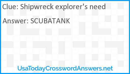 Shipwreck explorer's need Answer