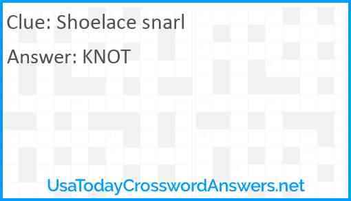 Shoelace snarl Answer