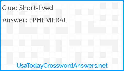 Short lived crossword clue UsaTodayCrosswordAnswers net