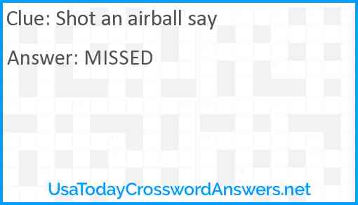 Shot an airball say Answer