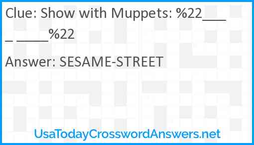 Show with Muppets: %22____ ____%22 Answer