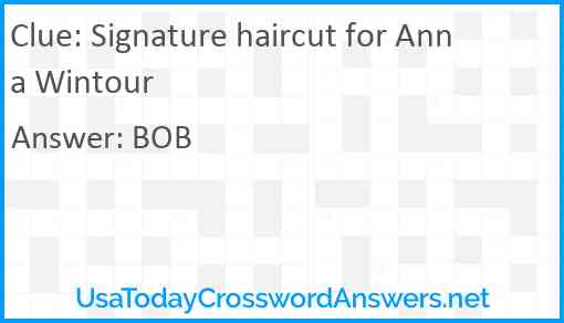Signature haircut for Anna Wintour Answer