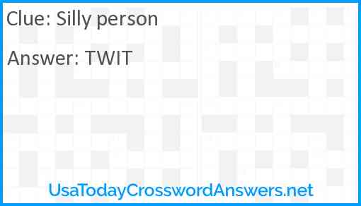 Silly person crossword clue UsaTodayCrosswordAnswers net