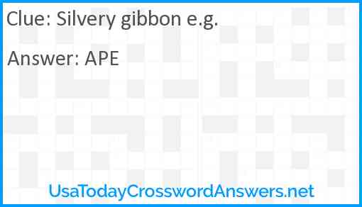 Silvery gibbon e.g. Answer