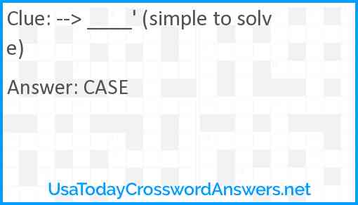 --> ____' (simple to solve) Answer