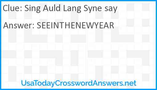 Sing Auld Lang Syne say Answer