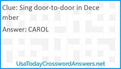 Sing door-to-door in December Answer