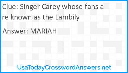 Singer Carey whose fans are known as the Lambily Answer