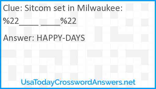 Sitcom set in Milwaukee: " " crossword clue