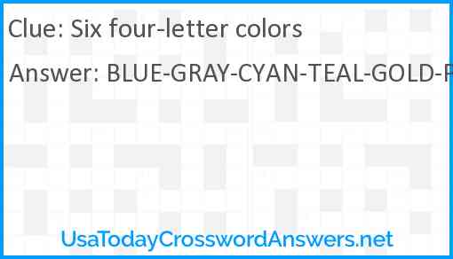 Six four-letter colors Answer