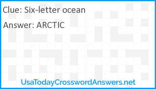 Six-letter ocean Answer