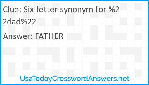 Six-letter synonym for %22dad%22 Answer