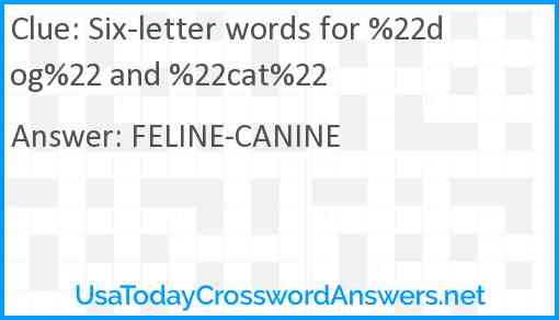 Six-letter words for %22dog%22 and %22cat%22 Answer