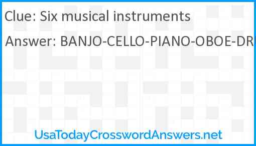 Six musical instruments Answer