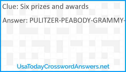 Six prizes and awards Answer