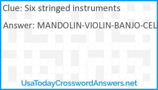 Six stringed instruments Answer