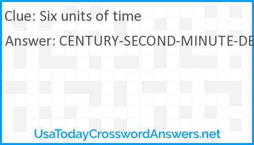 Six units of time Answer