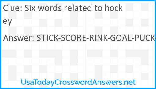 Six words related to hockey Answer