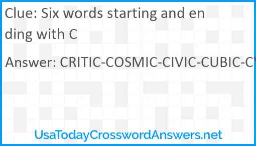 Six words starting and ending with C Answer