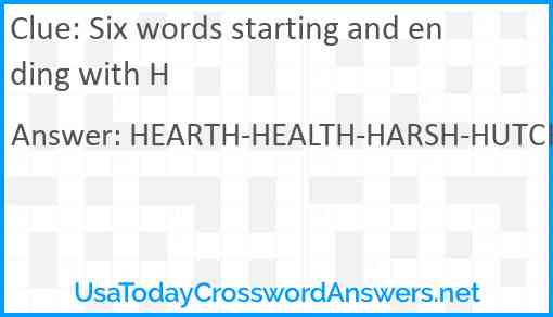 Six words starting and ending with H Answer