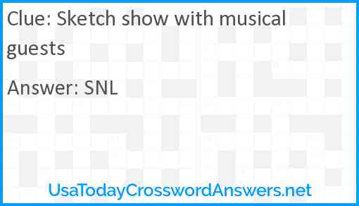 Sketch show with musical guests Answer